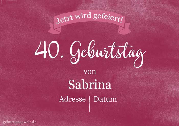 Einladung Zum 40 Geburtstag Gratis Karten Vorlagen Einladungstexte