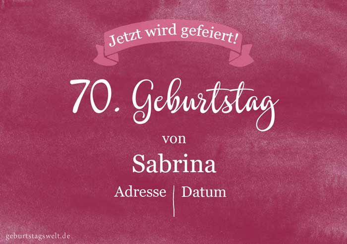 Einladung Zum 70 Geburtstag Gratis Einladungskarten Texte