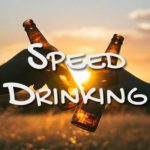 Speed Drinking
