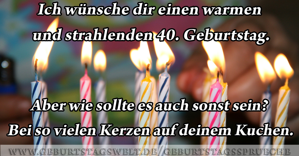 Spruche Zum 40 Geburtstag Lustig Und Herzlich Gratulieren